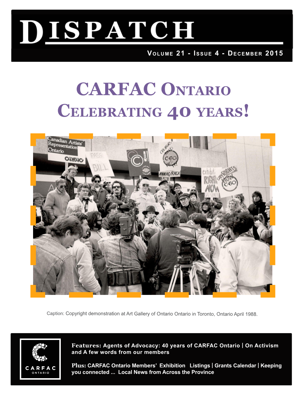 Dispatch Organization Showed No Less Fiery a Conception of CARFAC Ontario’S Fortieth Anniversary