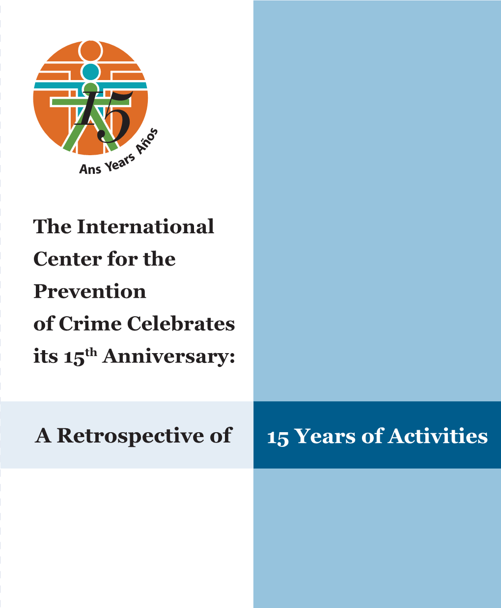 The Retrospective of 15 Years of Activities