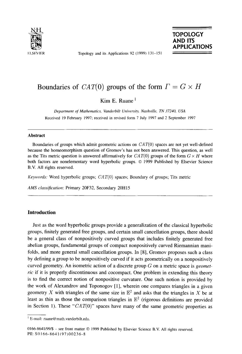 Boundaries of CA T(0) Groups of the Form T = G X H