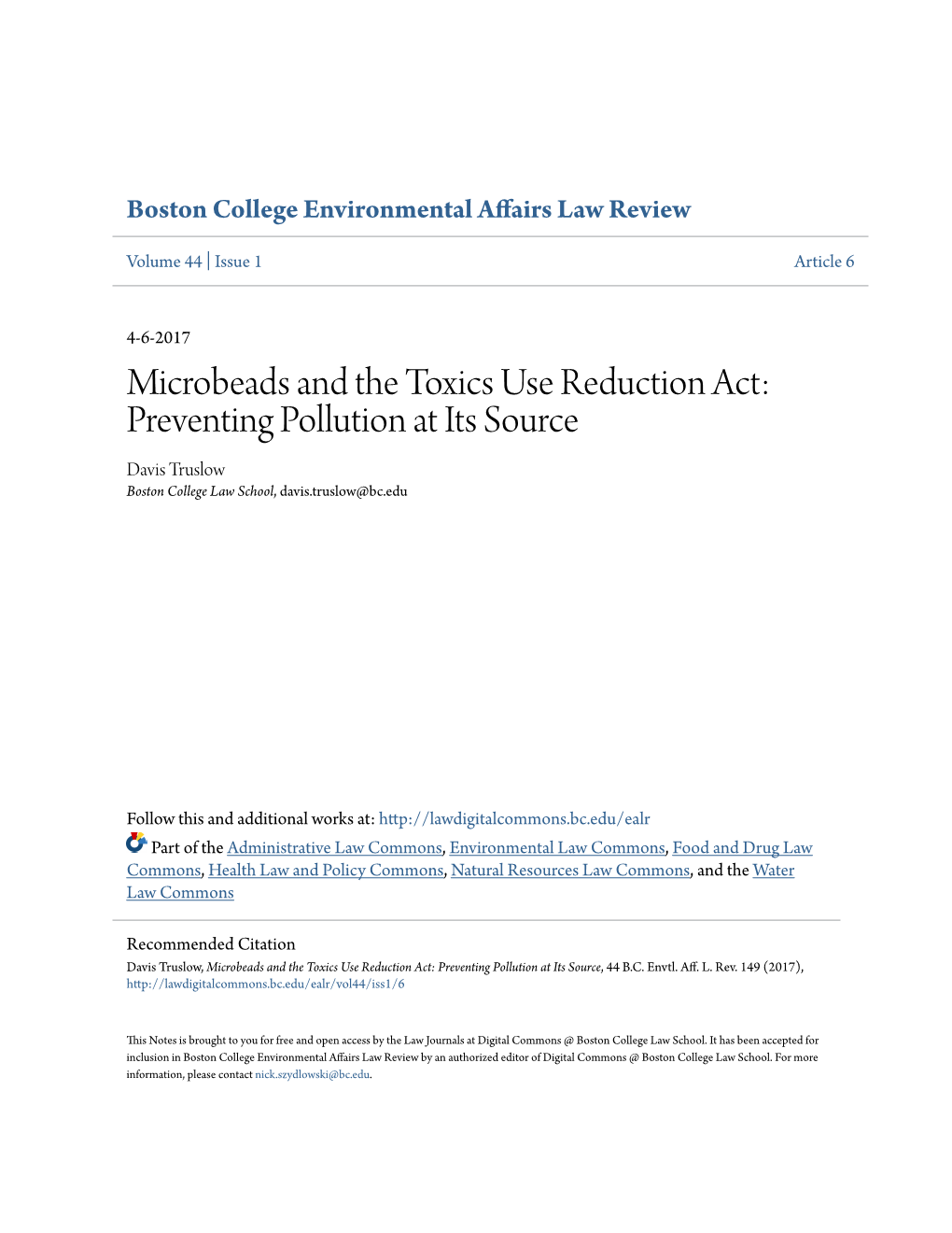 Microbeads and the Toxics Use Reduction Act: Preventing Pollution at Its Source Davis Truslow Boston College Law School, Davis.Truslow@Bc.Edu