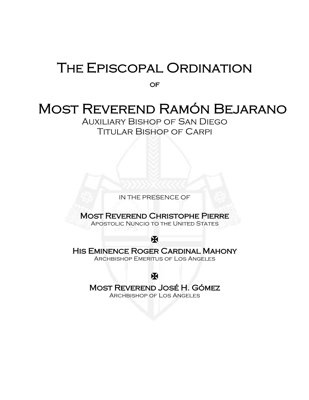 THE Episcopal Ordination Most Reverend Ramón Bejarano