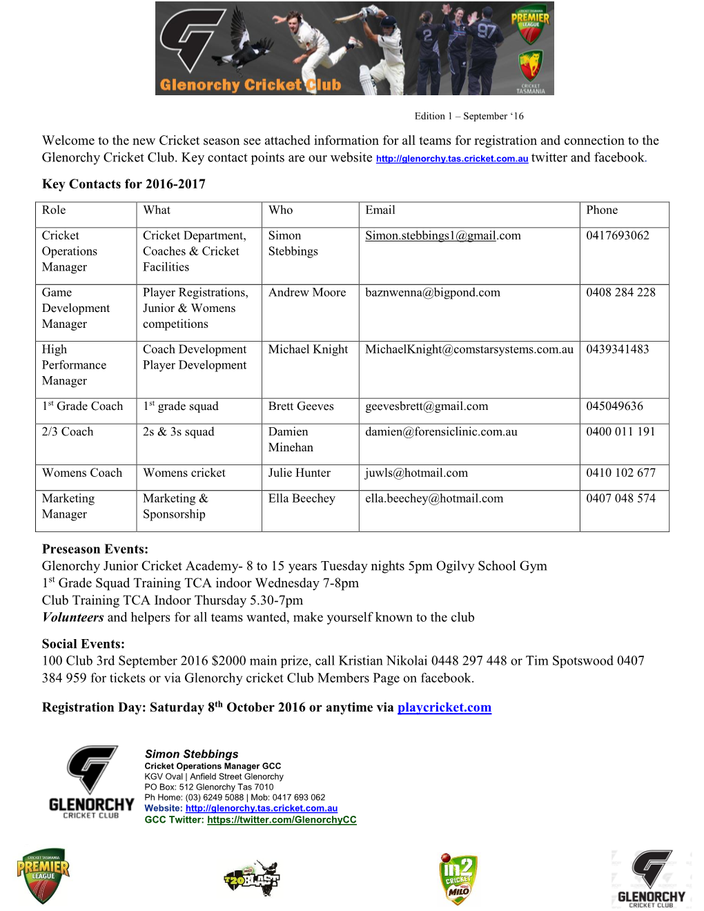 Welcome to the New Cricket Season See Attached Information for All Teams for Registration and Connection to the Glenorchy Cricket Club