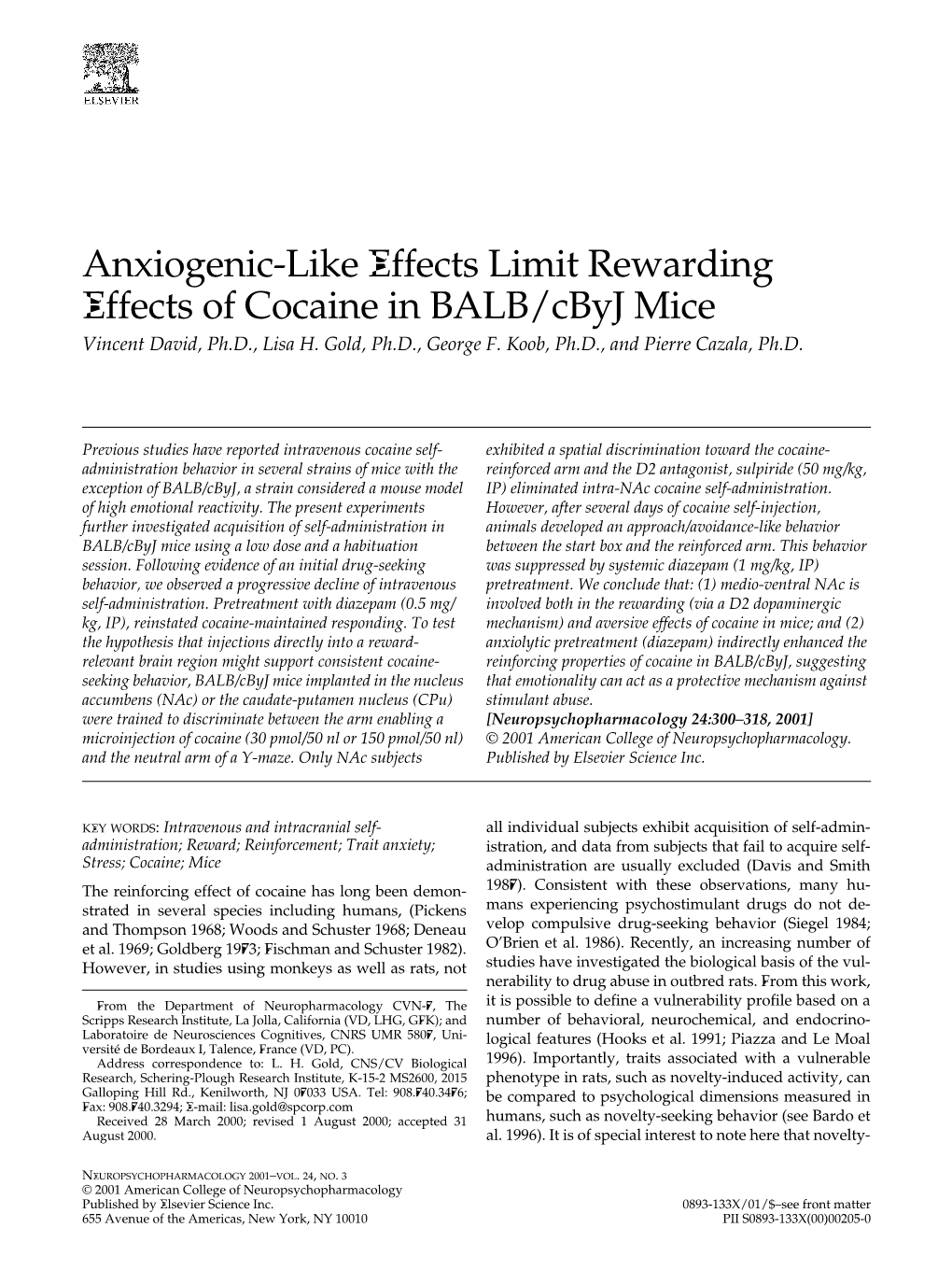 Anxiogenic-Like Effects Limit Rewarding Effects of Cocaine in BALB/Cbyj Mice Vincent David, Ph.D., Lisa H
