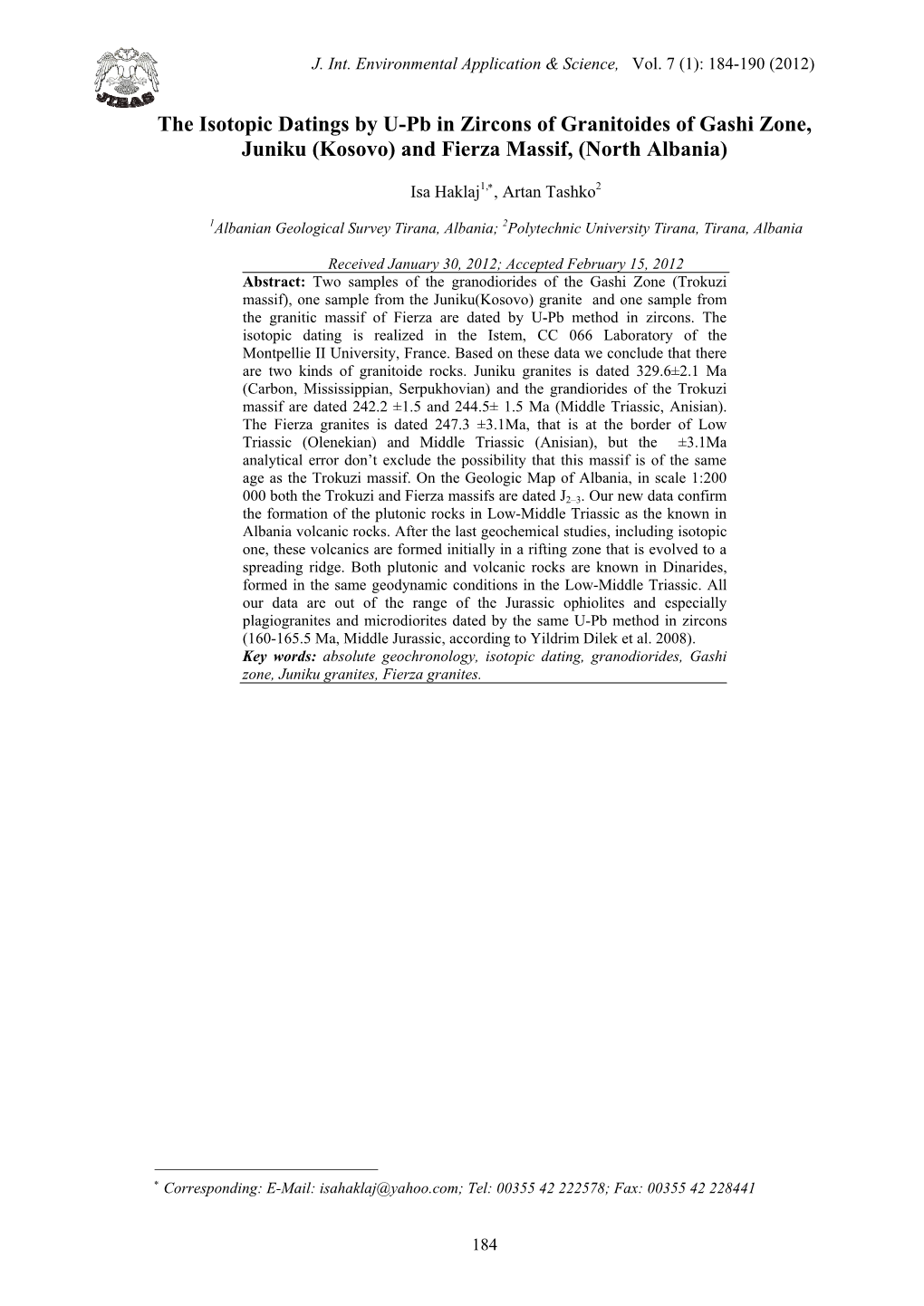 The Isotopic Datings by U-Pb in Zircons of Granitoides of Gashi Zone, Juniku (Kosovo) and Fierza Massif, (North Albania)