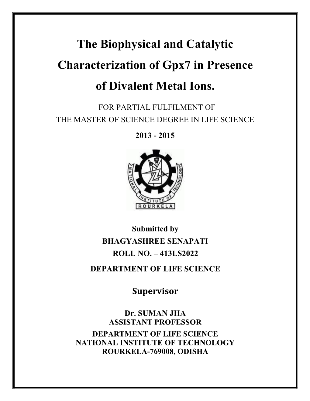 The Biophysical and Catalytic Characterization of Gpx7 in Presence of Divalent Metal Ions