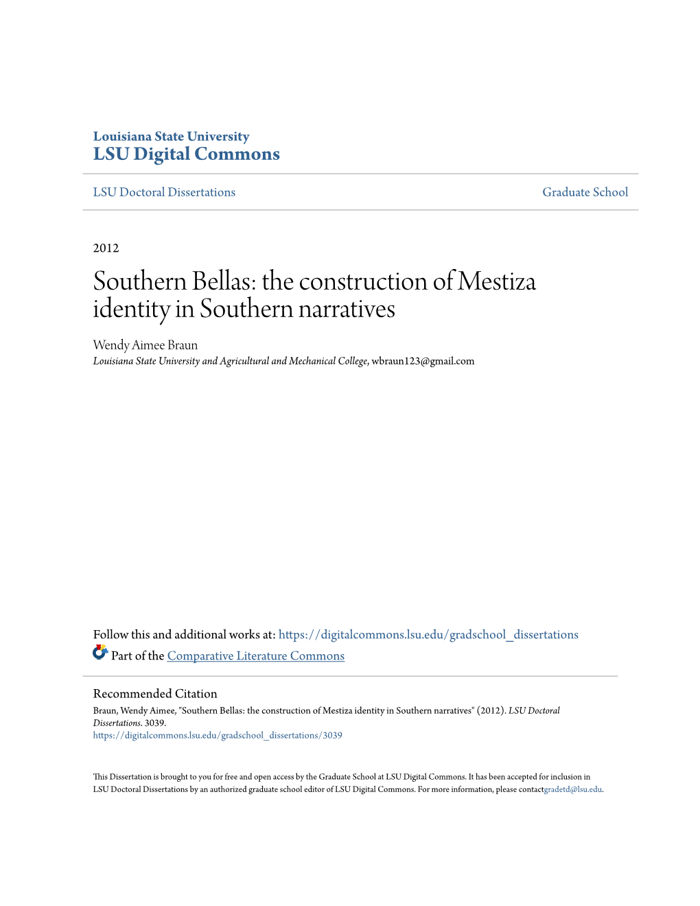 The Construction of Mestiza Identity in Southern Narratives Wendy Aimee Braun Louisiana State University and Agricultural and Mechanical College, Wbraun123@Gmail.Com