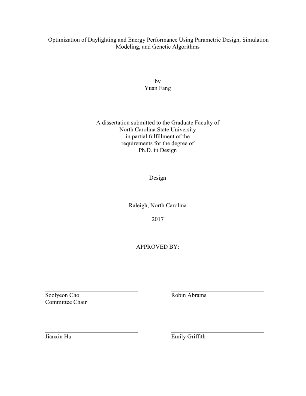 Optimization of Daylighting and Energy Performance Using Parametric Design, Simulation Modeling, and Genetic Algorithms by Yuan