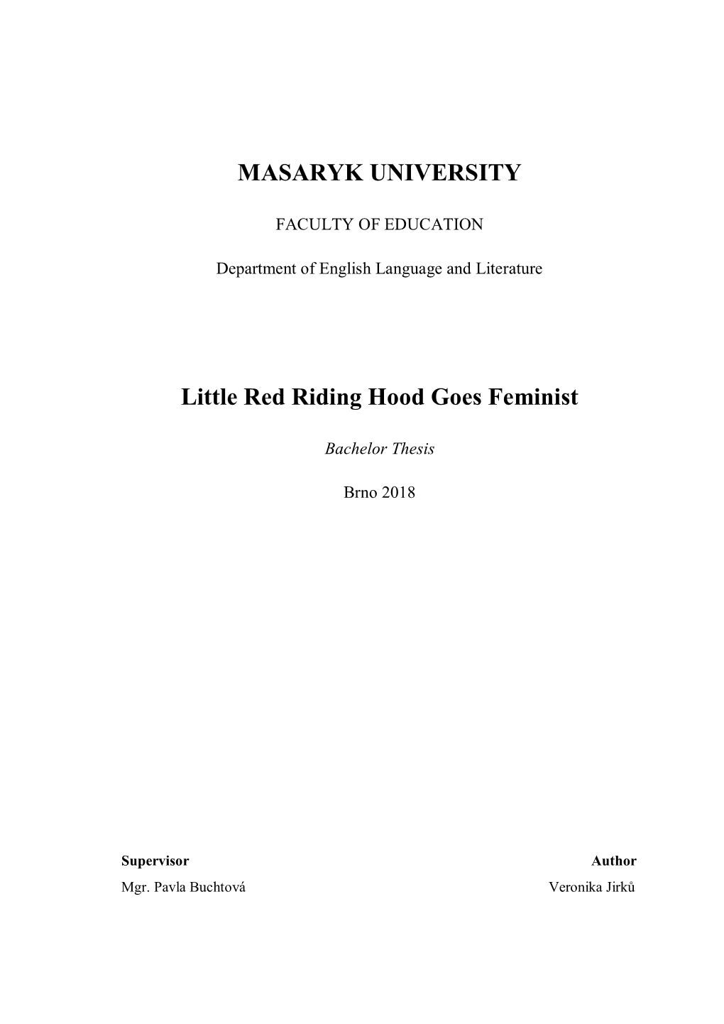 MASARYK UNIVERSITY Little Red Riding Hood Goes Feminist