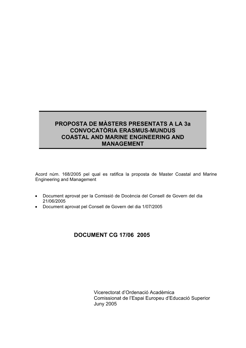 PROPOSTA DE MÀSTERS PRESENTATS a LA 3A CONVOCATÒRIA ERASMUS-MUNDUS COASTAL and MARINE ENGINEERING AND