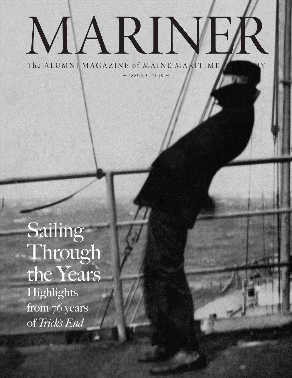 Sailing Through the Years Highlights from 76 Years of Trick’S End CONTENTS