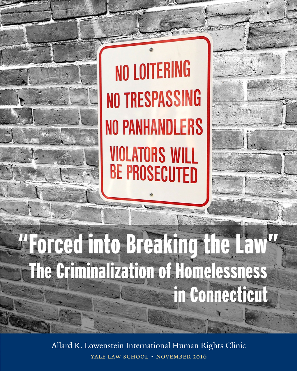 "Forced Into Breaking the Law" the Criminalization of Homelessness In