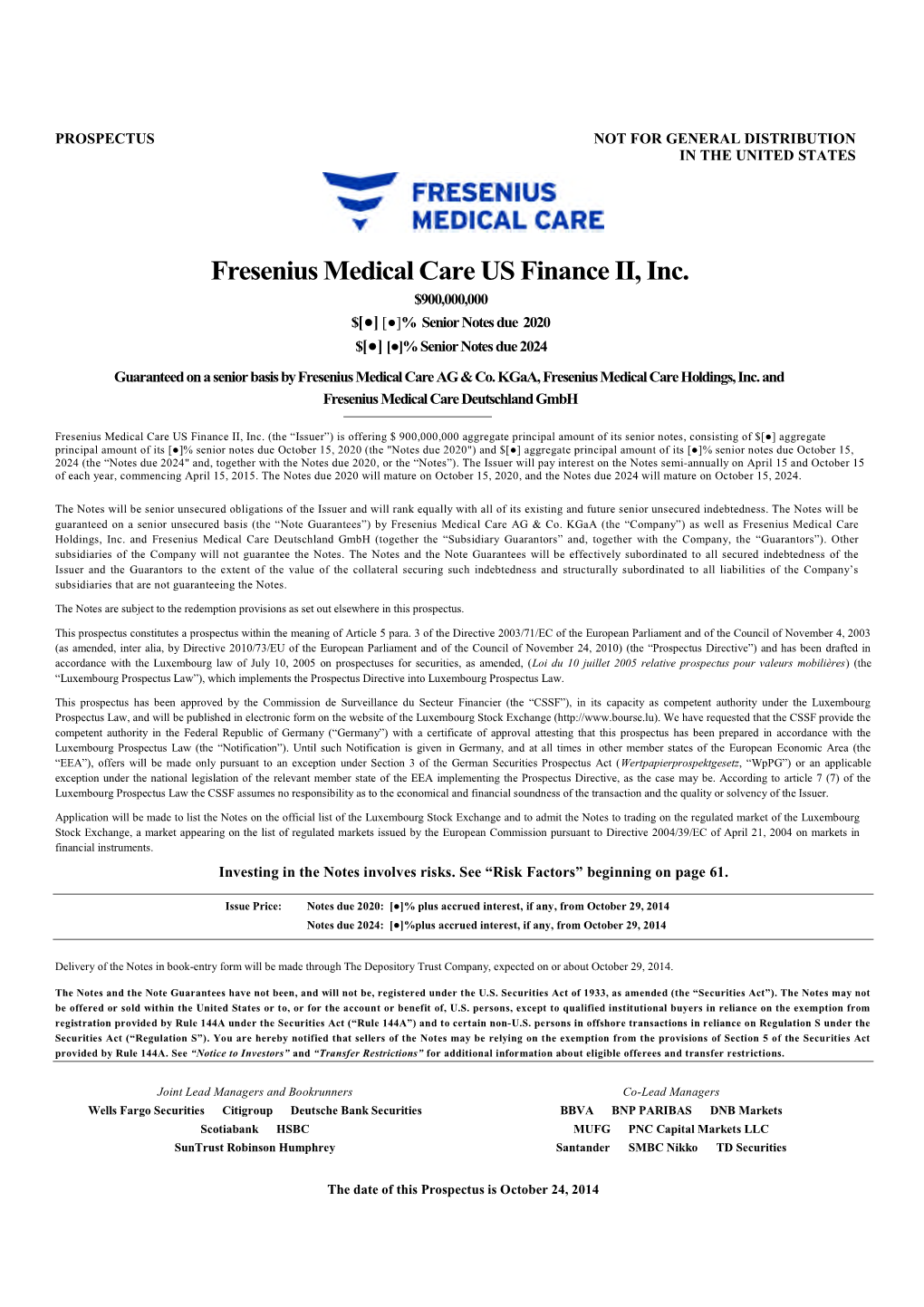 Fresenius Medical Care US Finance II, Inc. $900,000,000 $[●] [●]% Seniornotesdue 2020 $[●] [●]% Senior Notes Due 2024