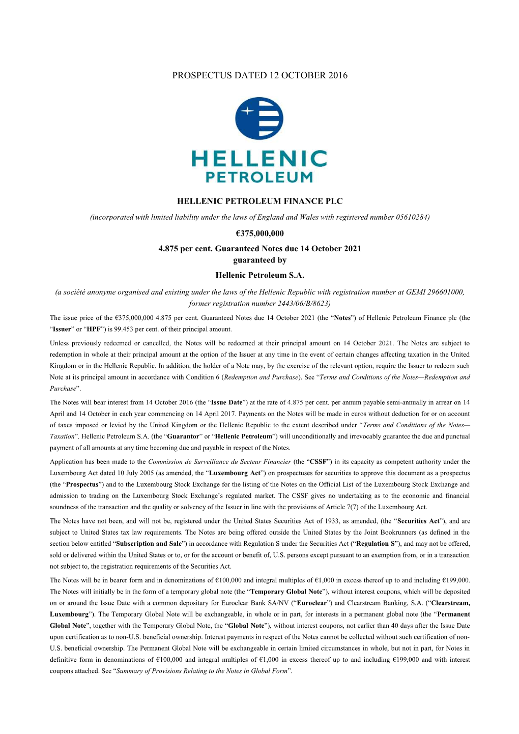 HELLENIC PETROLEUM FINANCE PLC (Incorporated with Limited Liability Under the Laws of England and Wales with Registered Number 05610284) €375,000,000 4.875 Per Cent