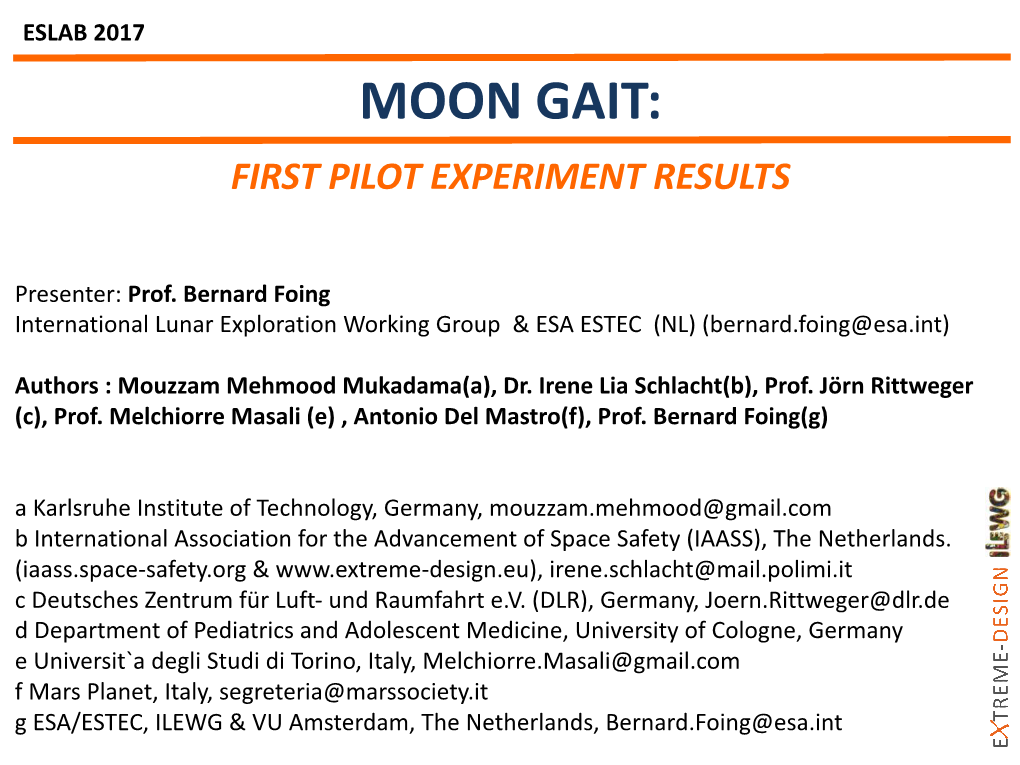 Moon Gait Pilot Experiment Brought About an Enticing Hypothesis