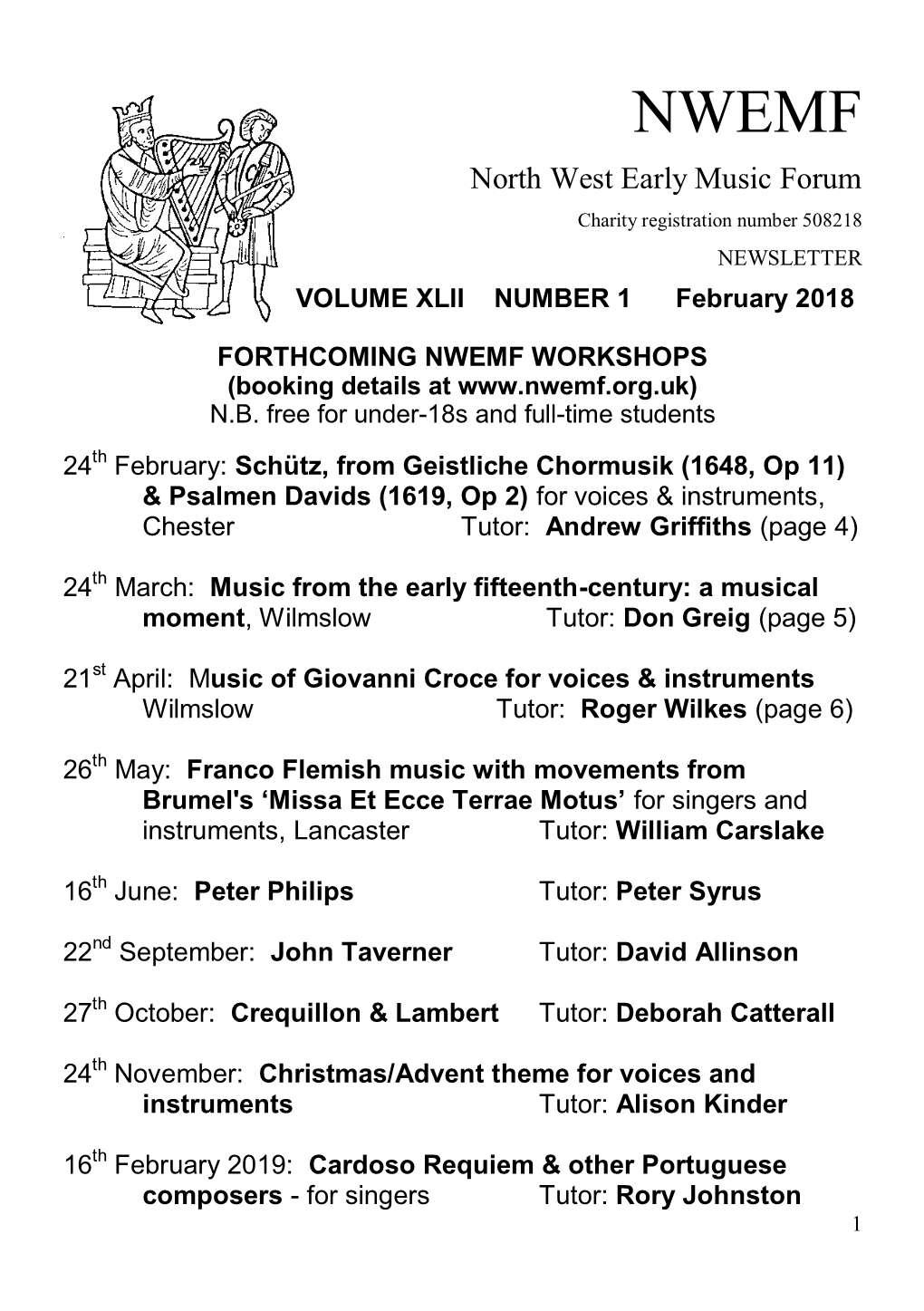 North West Early Music Forum Charity Registration Number 508218 NEWSLETTER VOLUME XLII NUMBER 1 February 2018