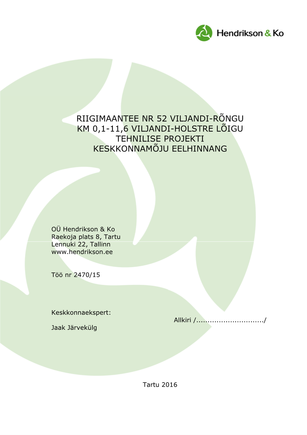 Riigimaantee Nr 52 Viljandi-Rõngu Km 0,1-11,6 Viljandi-Holstre Lõigu Tehnilise Projekti Keskkonnamõju Eelhinnang