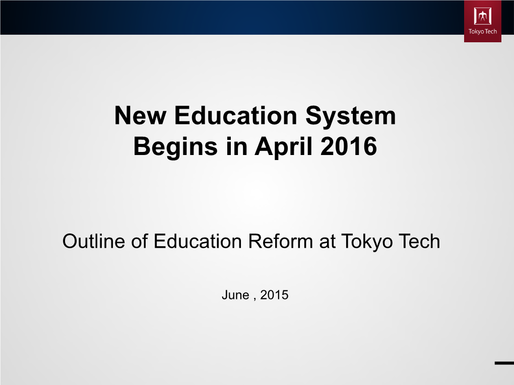 Outline of Education Reform at Tokyo Tech