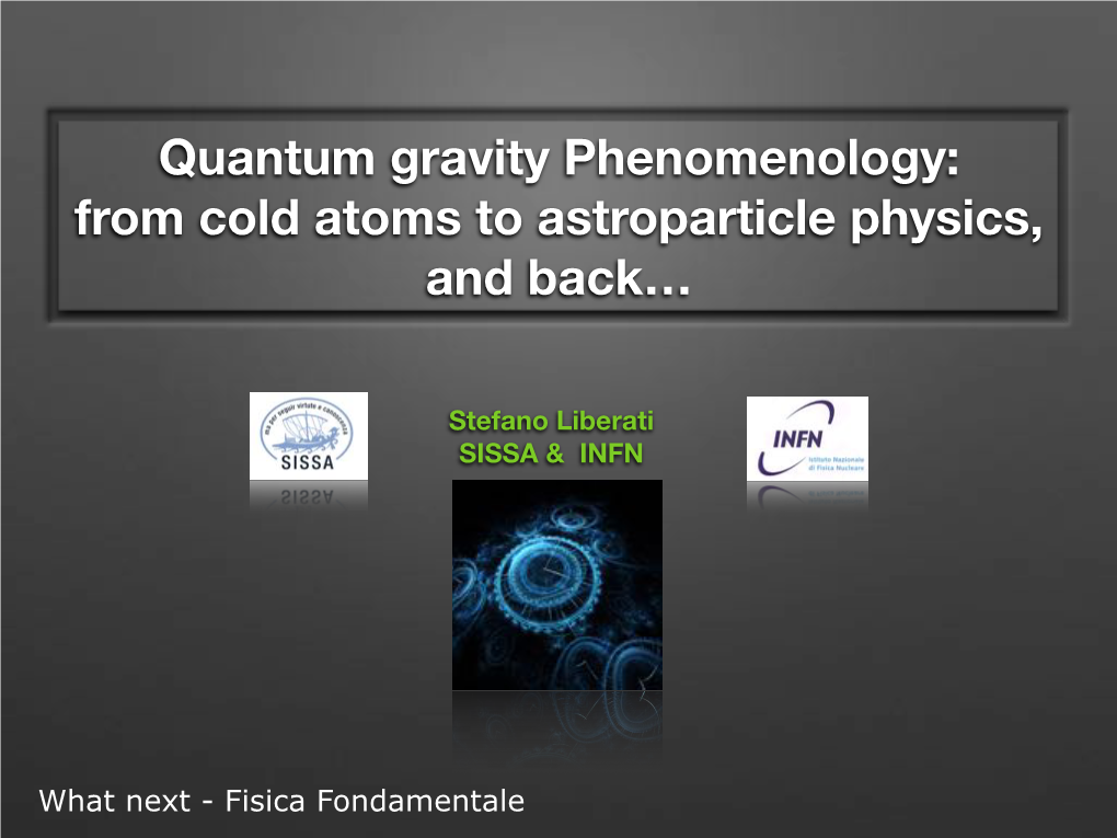 Quantum Gravity Phenomenology: from Cold Atoms to Astroparticle Physics, and Back…