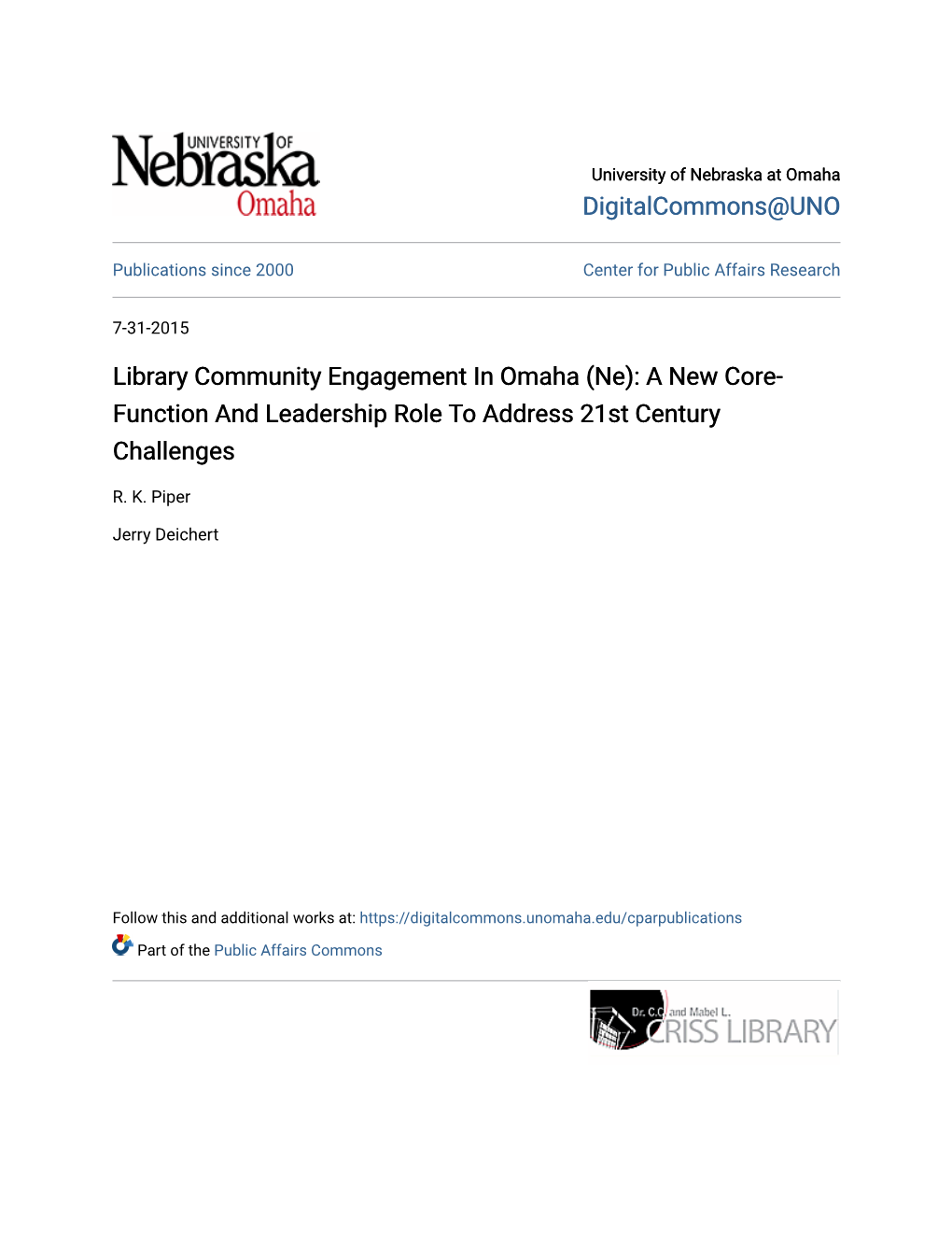 Library Community Engagement in Omaha (Ne): a New Core- Function and Leadership Role to Address 21St Century Challenges