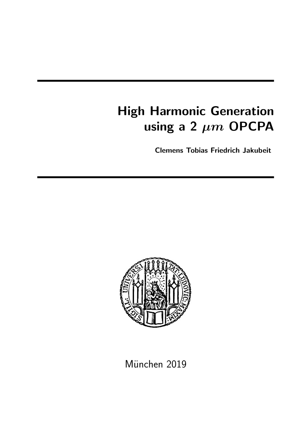 High Harmonic Generation Using a 2 Micrometre OPCPA