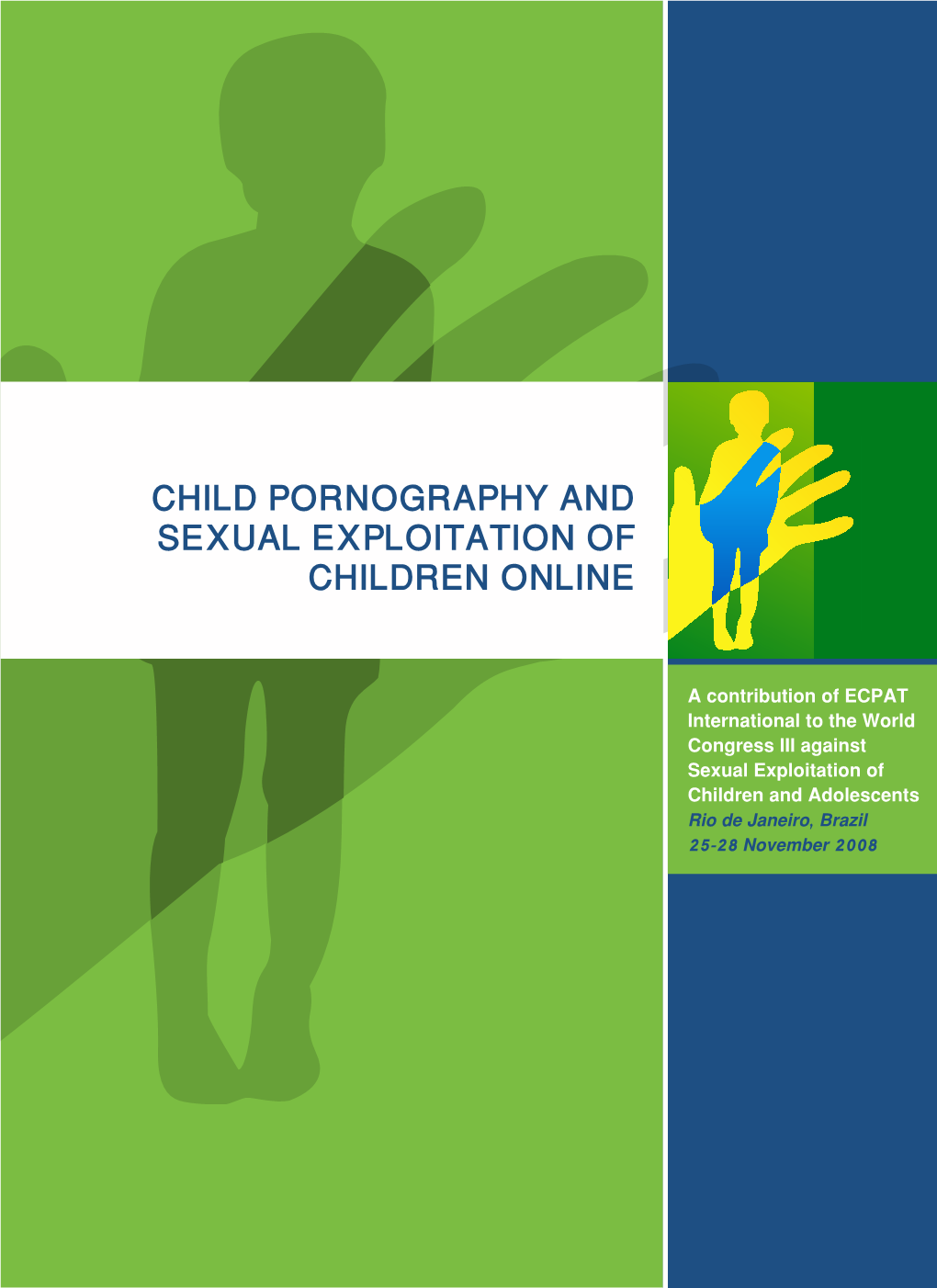 Child Pornography and Sexual Exploitation of Children Online