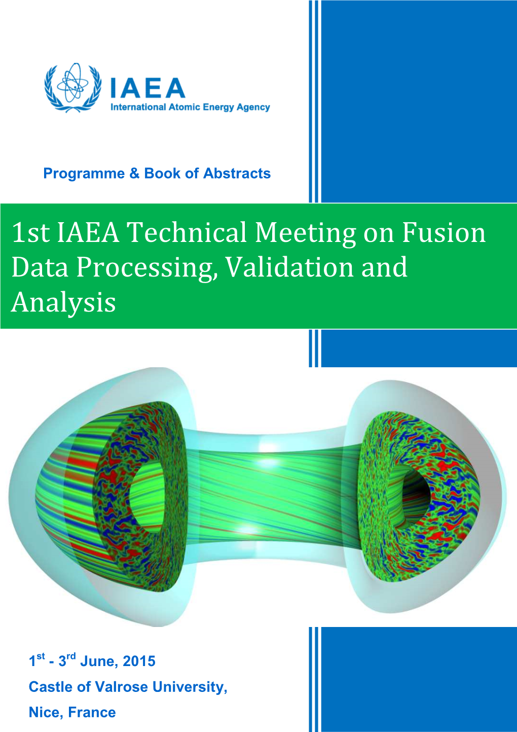 1St IAEA Technical Meeting on Fusion Data Processing, Validation and Analysis