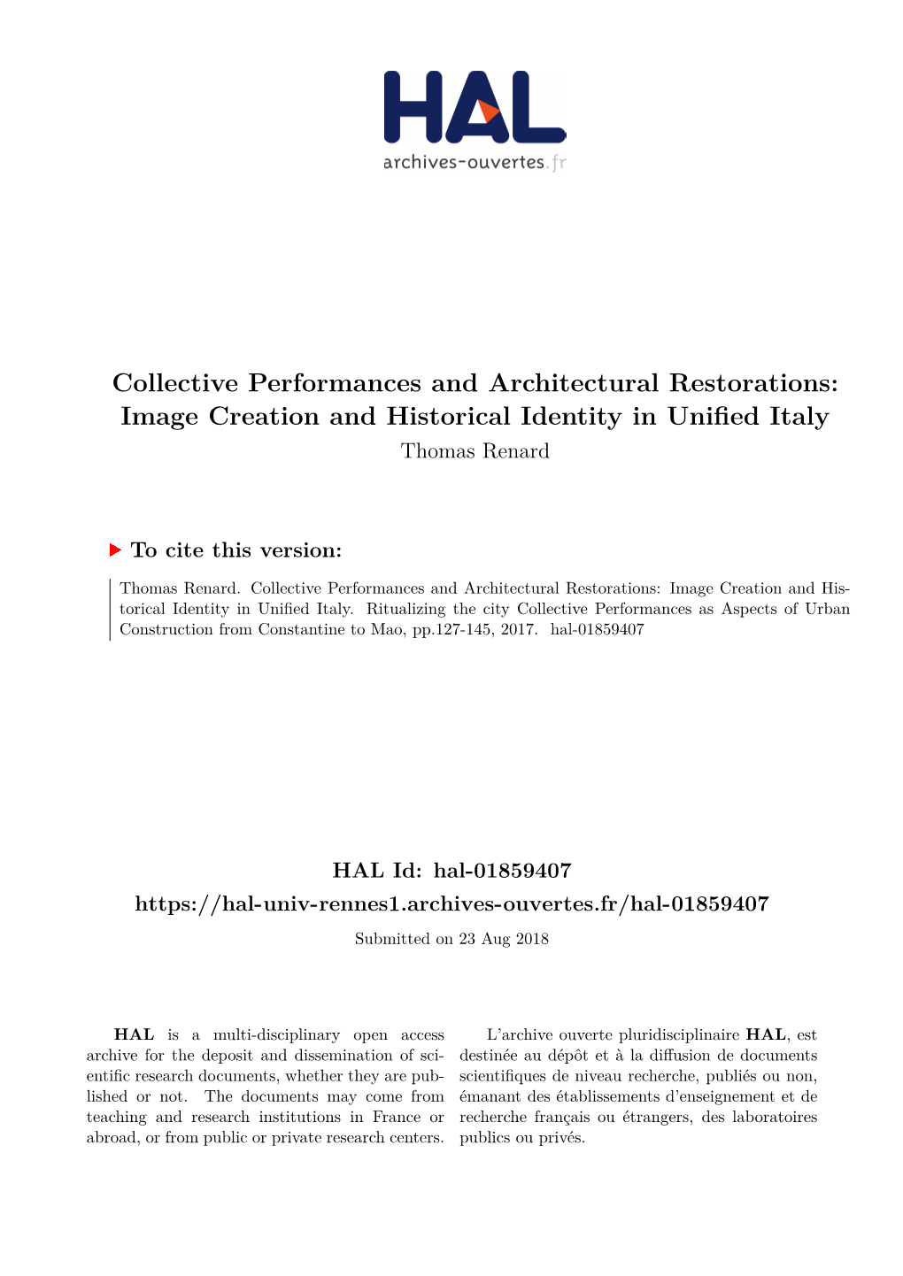 Collective Performances and Architectural Restorations: Image Creation and Historical Identity in Unified Italy Thomas Renard