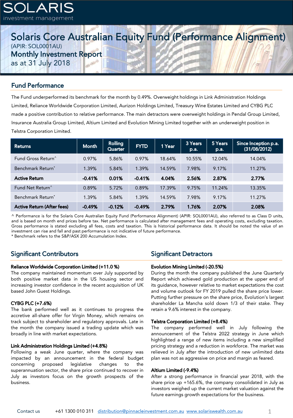 Solaris Core Australian Equity Fund (Performance Alignment) (APIR: SOL0001AU) Monthly Investment Report As at 31 July 2018