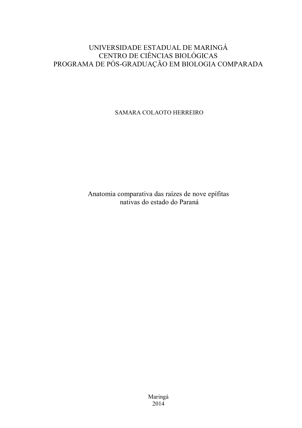 Universidade Estadual De Maringá Centro De Ciências Biológicas Programa De Pós-Graduação Em Biologia Comparada