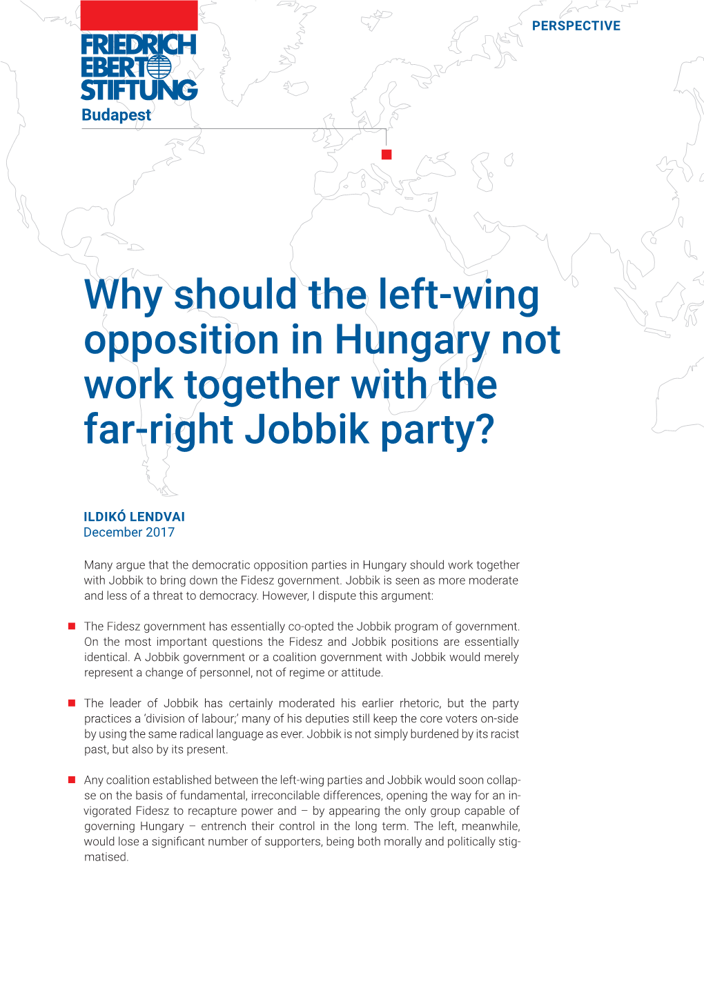 Why Should the Left-Wing Opposition in Hungary Not Work Together with the Far-Right Jobbik Party?