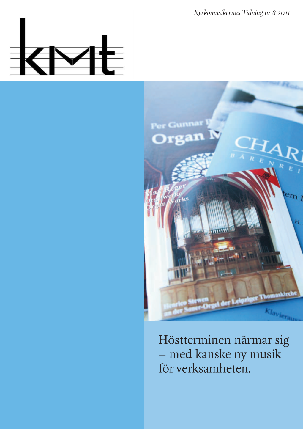 Kyrkomusikernas Tidning Nr 8 2011