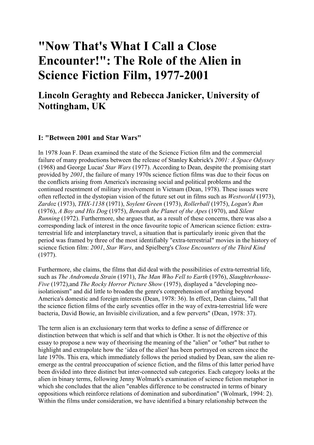 The Role of the Alien in Science Fiction Film, 1977-2001 Lincoln Geraghty and Rebecca Janicker, University of Nottingham, UK