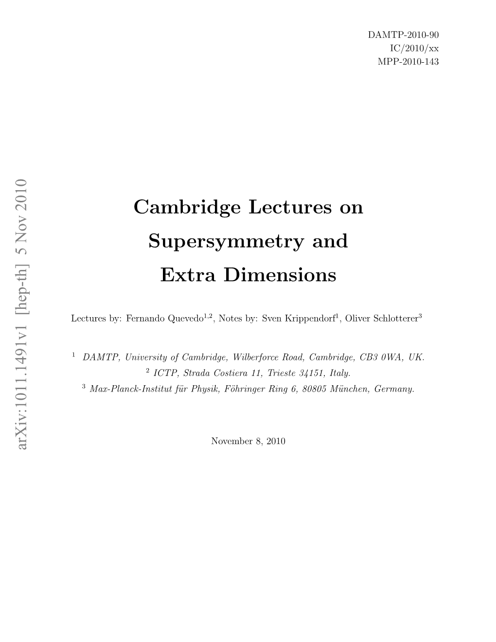 Cambridge Lectures on Supersymmetry and Extra Dimensions