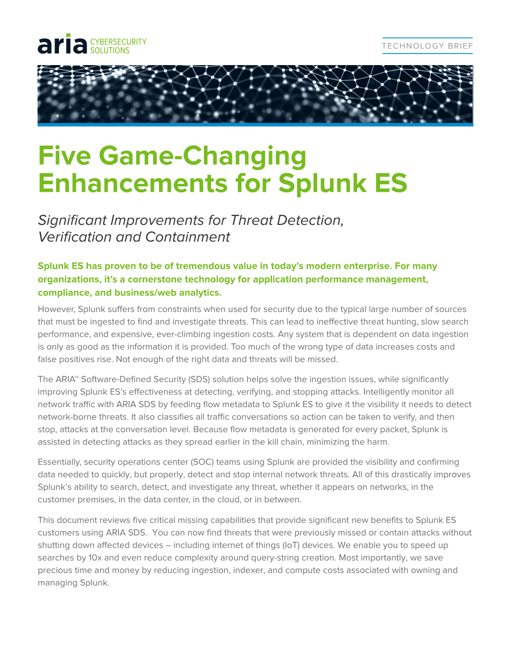 Five Game-Changing Enhancements for Splunk ES Significant Improvements for Threat Detection, Verification and Containment