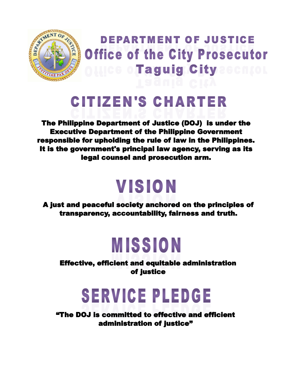 The Philippine Department of Justice (DOJ) Is Under the Executive Department of the Philippine Government Responsible for Upholding the Rule of Law in the Philippines