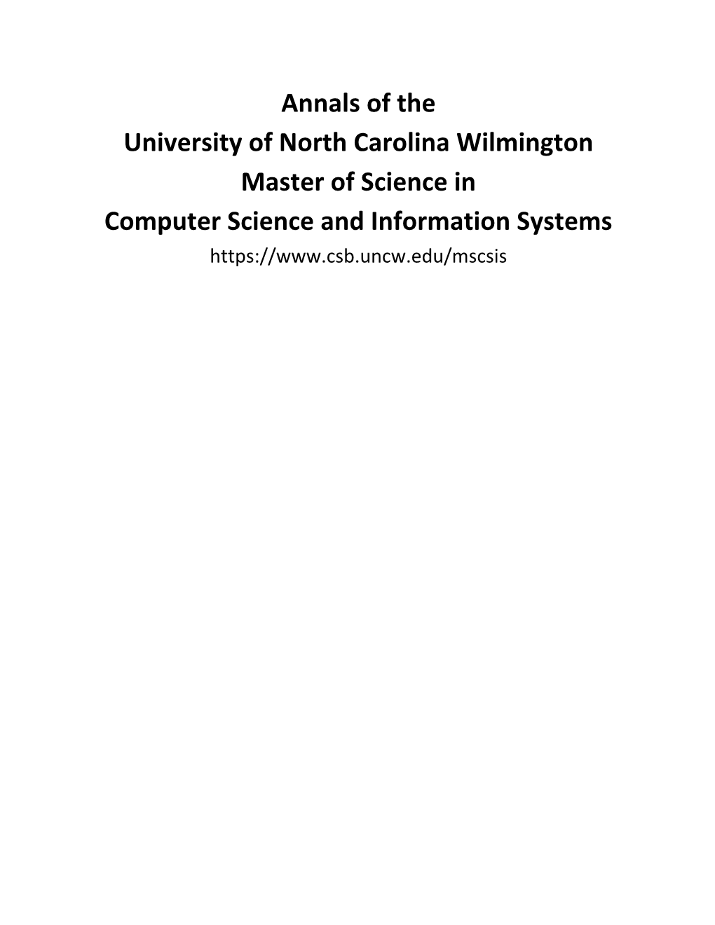 Annals of the University of North Carolina Wilmington Master of Science in Computer Science and Information Systems
