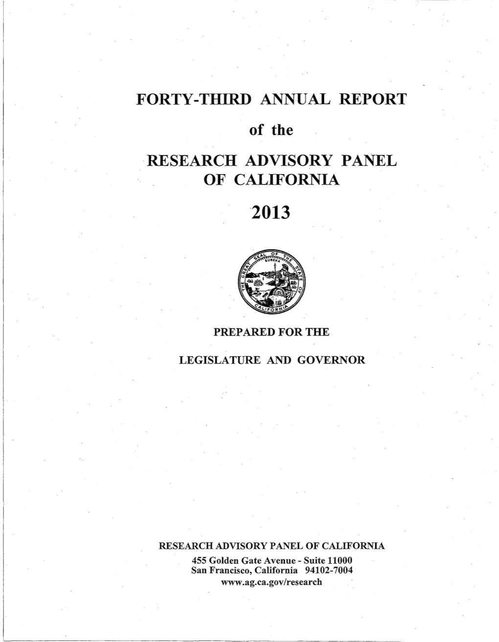 FORTY-THIRD ANNUAL REPORT of the ·RESEARCH ADVISORY PANEL of CALIFORNIA .2013