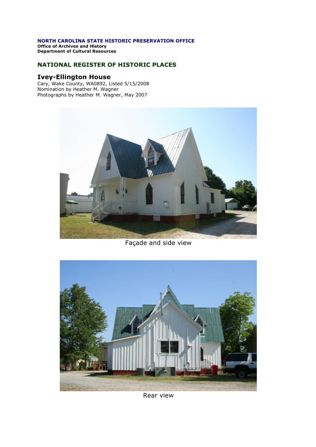Ivey-Ellington House Cary, Wake County, WA0892, Listed 5/15/2008 Nomination by Heather M