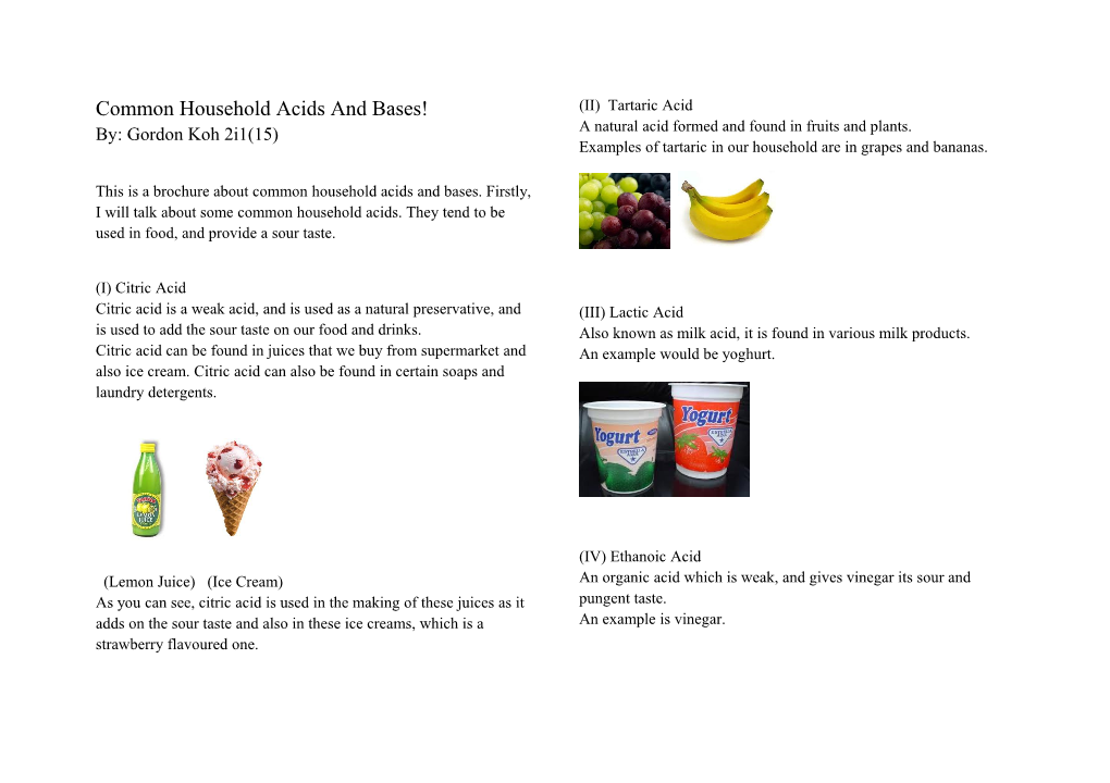 Common Household Acids and Bases! By: Gordon Koh 2I1(15)