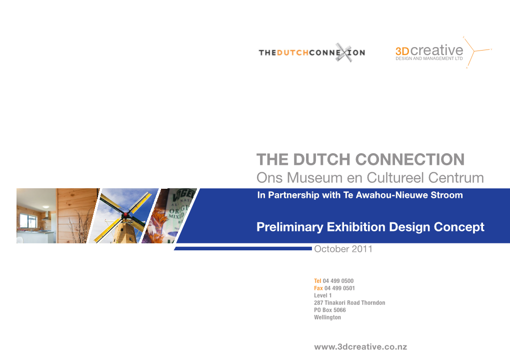 THE DUTCH CONNECTION Ons Museum En Cultureel Centrum in Partnership with Te Awahou-Nieuwe Stroom