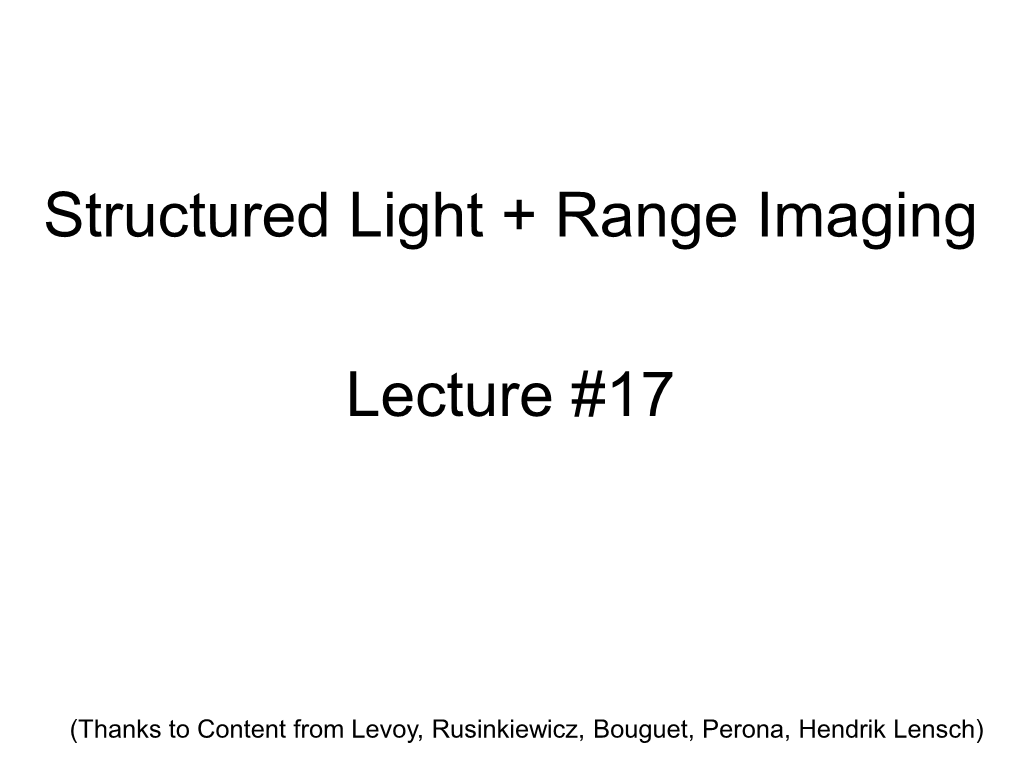 Structured Light + Range Imaging Lecture