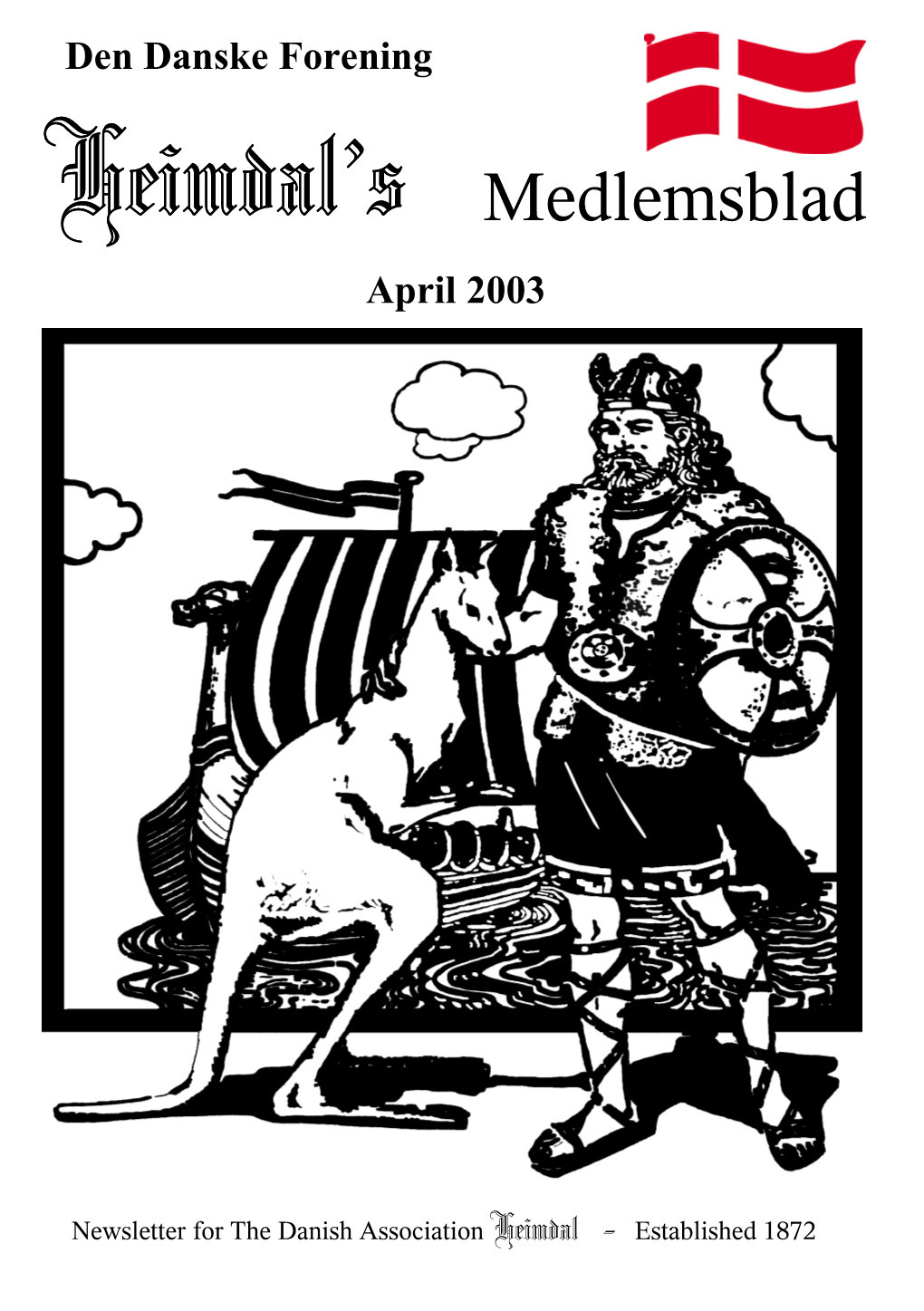 Den Danske Forening Heimdal’S Medlemsblad April 2003