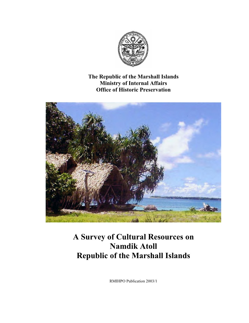 A Survey of Cultural Resources on Namdik Atoll Republic of the Marshall Islands