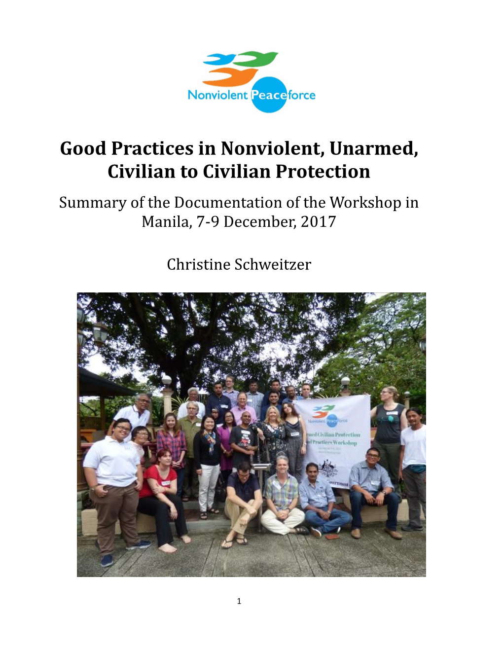 Good Practices in Nonviolent, Unarmed, Civilian to Civilian Protection Summary of the Documentation of the Workshop in Manila, 7-9 December, 2017