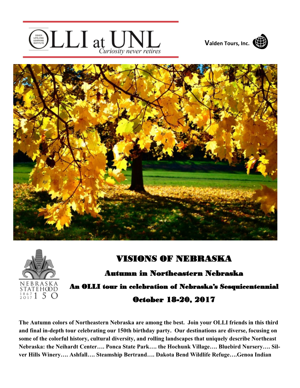 VISIONS of NEBRASKA Autumn in Northeastern Nebraska an OLLI Tour in Celebration of Nebraska’S Sesquicentennial October 18-20, 2017