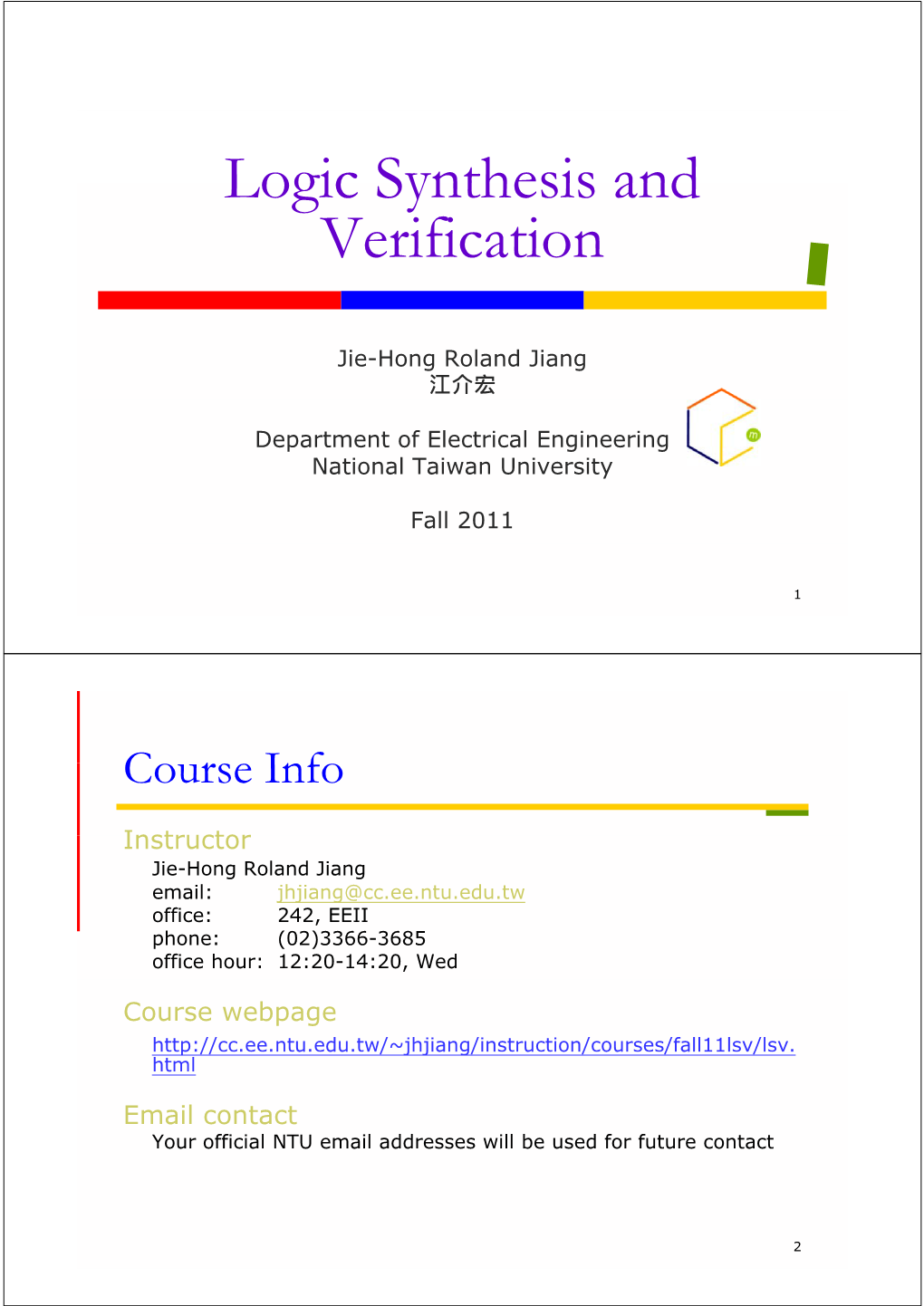 Logic Synthesis and Logic Synthesis and Verification