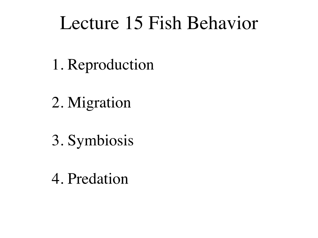 Lecture 15 Fish Behavior