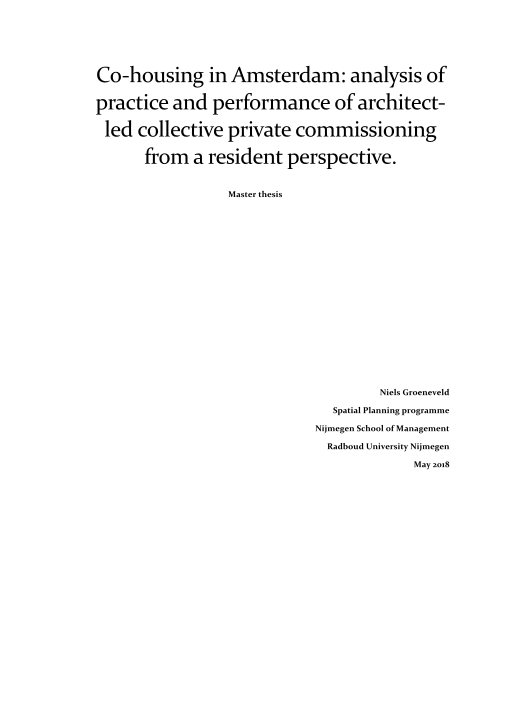 Co-Housing in Amsterdam: Analysis of Practice and Performance of Architect- Led Collective Private Commissioning from a Resident Perspective