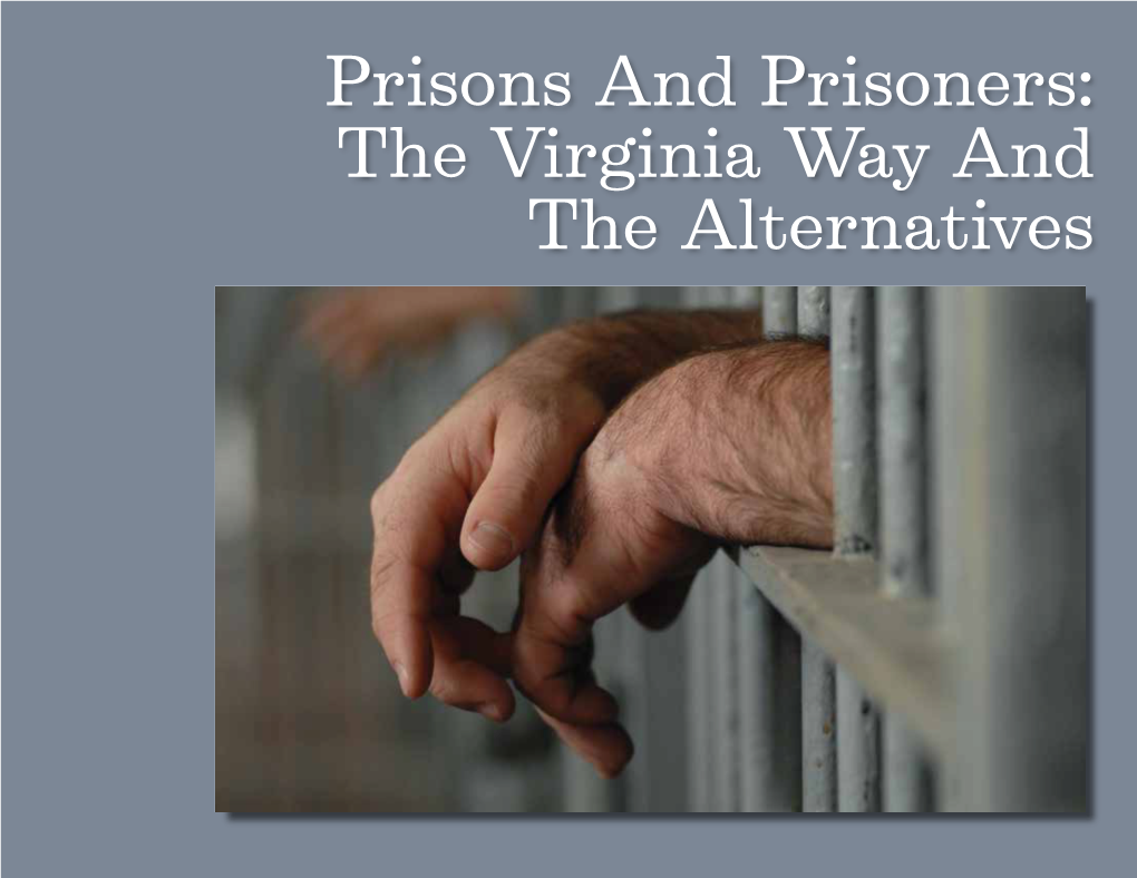 The Virginia Way and the Alternatives PRISONS and PRISONERS: the VIRGINIA WAY and the ALTERNATIVES