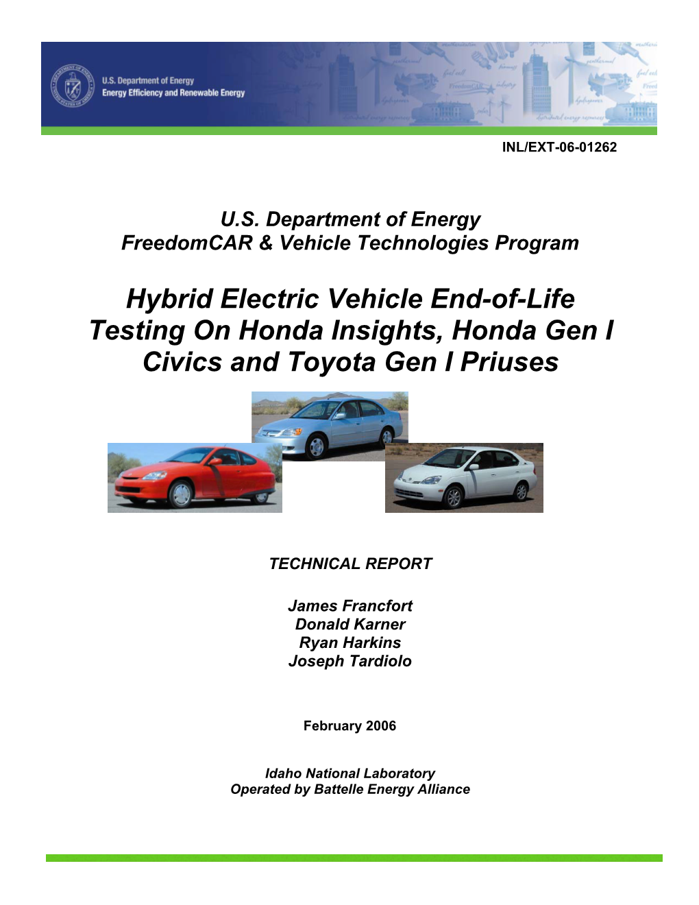 Hybrid Electric Vehicle End-Of-Life Testing on Honda Insights, Honda Gen I Civics and Toyota Gen I Priuses